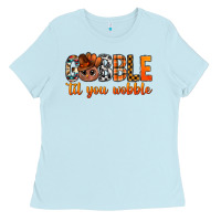 Baby Blue gobble til you wobble bbs Ladies Tee - BundleAndBundleShop