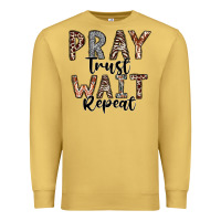 Antique Gold Pray Trust Wait Repeat Premium Sweatshirt - CowhideDigitalArt