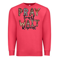 Cardinal Pray Trust Wait Repeat Premium Sweatshirt - CowhideDigitalArt