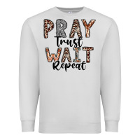 Dove Grey Pray Trust Wait Repeat Premium Sweatshirt - CowhideDigitalArt