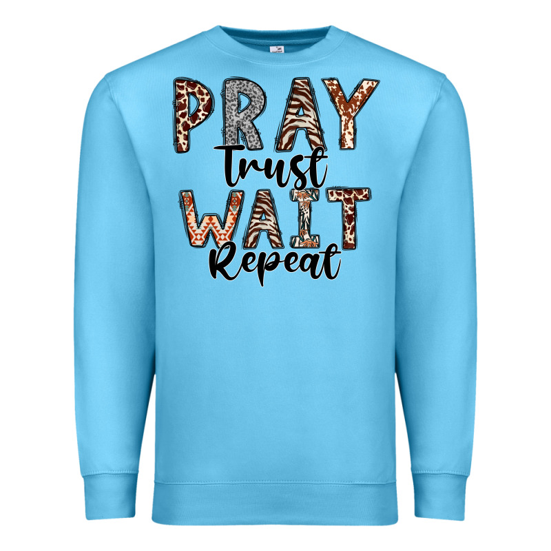 Pray Trust Wait Repeat Premium Sweatshirt by CowhideDigitalArt | Teevron