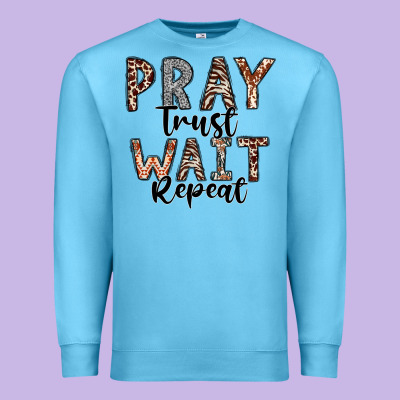 Pray Trust Wait Repeat Premium Sweatshirt Designed By Cowhidedigitalart