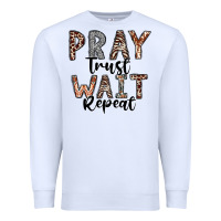 White Pray Trust Wait Repeat Premium Sweatshirt - CowhideDigitalArt