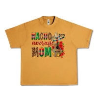 Peanut Butter Nacho Average Mom Urban Heavy Tee - texasbilliewilder