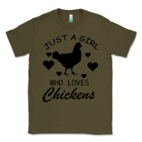 Army Green Just A Girl Who Love Chickens Classic Tee - Bettercallsaul