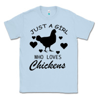 Dusty Blue Just A Girl Who Love Chickens Classic Tee - Bettercallsaul