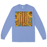 Colony Blue self reminders with sunflowers Long Sleeve Tee - TumblerDesignByShophia