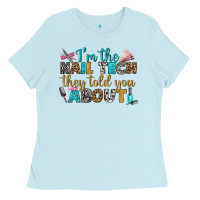 Baby Blue i'm the nail tech they told you about bbs Ladies Tee - BundleAndBundleShop