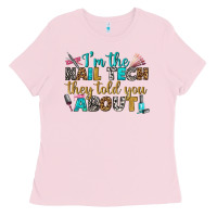 Bubblegum Pink i'm the nail tech they told you about bbs Ladies Tee - BundleAndBundleShop
