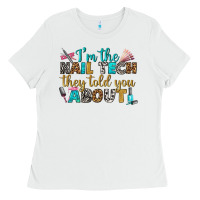 White i'm the nail tech they told you about bbs Ladies Tee - BundleAndBundleShop