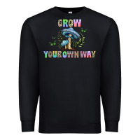 Black grow your own way Premium Sweatshirt - CowhideDigitalArt