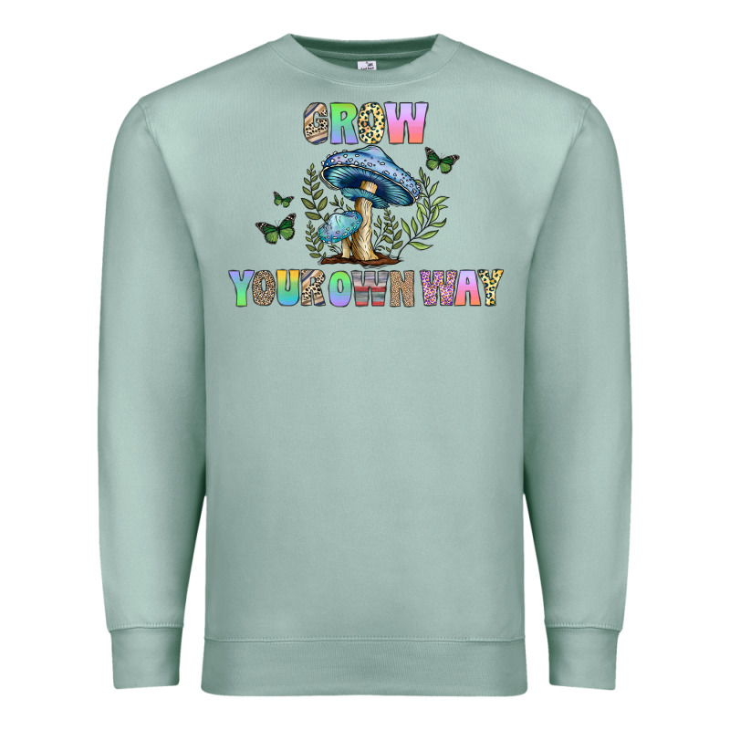 Grow Your Own Way Premium Sweatshirt by CowhideDigitalArt | Teevron