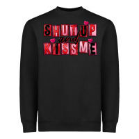 Black Shut up and kiss me Heavyweight Sweatshirt - FaDigitalArtStudio
