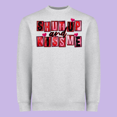 Shut Up And Kiss Me Heavyweight Sweatshirt Designed By Fadigitalartstudio