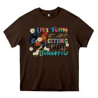 Chocolate Brown live today like fried tomorrow Heavy Core Tee - JahusDesignShop
