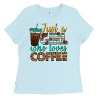 Baby Blue just a girl who loves coffee Ladies Tee - BundleAndBundleShop