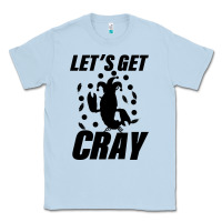 Dusty Blue Let's Get Crazy Classic Tee - Bettercallsaul