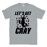 Let's Get Crazy Classic Tee | Teevron