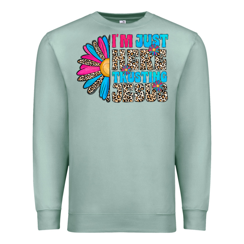 Im Just Here Trusting Jesus Premium Sweatshirt by CowhideDigitalArt | Teevron