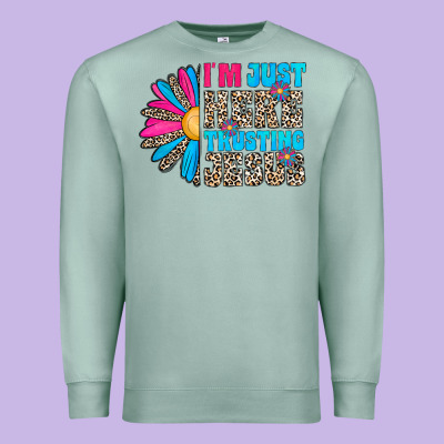 Im Just Here Trusting Jesus Premium Sweatshirt Designed By Cowhidedigitalart