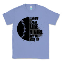 Colony Blue I Know I Play Like A Girl Try To Keep Up Classic Tee - Bettercallsaul