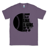 Lavender I Know I Play Like A Girl Try To Keep Up Classic Tee - Bettercallsaul