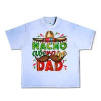 Grape Ice Nacho Average Dad with Mustache Urban Heavy Tee - texasbilliewilder