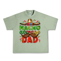 Oil Green Nacho Average Dad with Mustache Urban Heavy Tee - texasbilliewilder