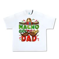 White Nacho Average Dad with Mustache Urban Heavy Tee - texasbilliewilder