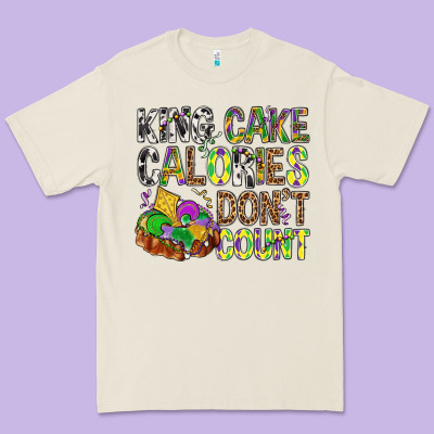 King Cake Calories Don't Count Mardi Gras Premium Tee Designed By Bundleandbundleshop