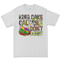 Dove Grey King Cake Calories Don't Count Mardi Gras Premium Tee - BundleAndBundleShop