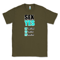 Army Green SEX YES HOT SEX SAFE SEX GREAT SEX Classic Tee - Bettercallsaul