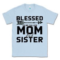 Dusty Blue Blessed Mom And Sister Classic Tee - Bettercallsaul