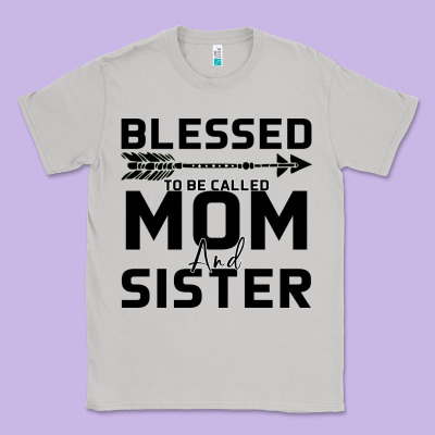 Blessed Mom And Sister Classic Tee Designed By Bettercallsaul