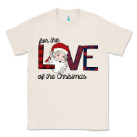 Natural For The Love Of The Christmas Classic Tee - Bettercallsaul