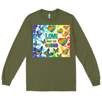 Army Green love has no gender Long Sleeve Tee - TumblerDesignByShophia