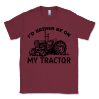 Burgundy I D Rather Be On My Tractor Classic Tee - Bettercallsaul