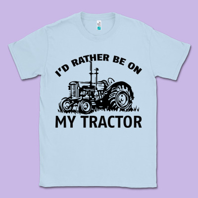 I D Rather Be On My Tractor Classic Tee Designed By Bettercallsaul