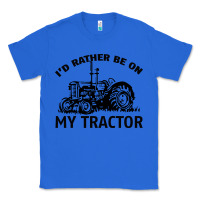 True Royal I D Rather Be On My Tractor Classic Tee - Bettercallsaul