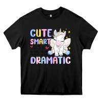 Cute Smart And A Little Bit Dramatic Heavy Core Tee | Teevron