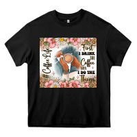 Black first i drink the coffee then i do the things Heavy Core Tee - JahusDesignShop