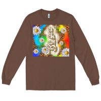 Chestnut be you with daisies Long Sleeve Tee - TumblerDesignByShophia
