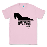 Bubblegum Pink everybody's gotta horse neigh Classic Tee - Bettercallsaul
