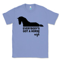 Colony Blue everybody's gotta horse neigh Classic Tee - Bettercallsaul