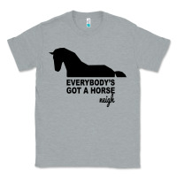 Heather Grey everybody's gotta horse neigh Classic Tee - Bettercallsaul