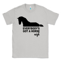 Moon Dust everybody's gotta horse neigh Classic Tee - Bettercallsaul