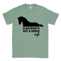 Sage everybody's gotta horse neigh Classic Tee - Bettercallsaul