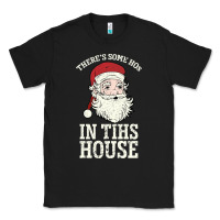 Black There's Some Ho Ho Ho's in this House Santa Claus Classic Tee - Bettercallsaul