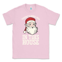 Bubblegum Pink There's Some Ho Ho Ho's in this House Santa Claus Classic Tee - Bettercallsaul