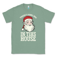 Sage There's Some Ho Ho Ho's in this House Santa Claus Classic Tee - Bettercallsaul